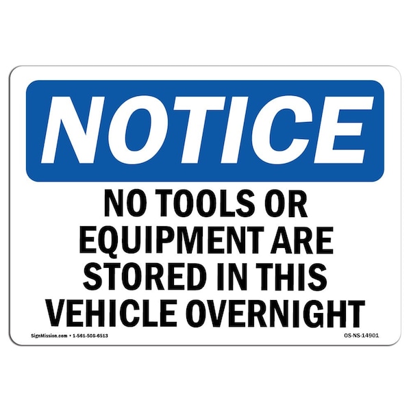 Safety Sign, OSHA Notice, 18" Height, No Tools Or Equipment Are Stored In This Sign, Landscape